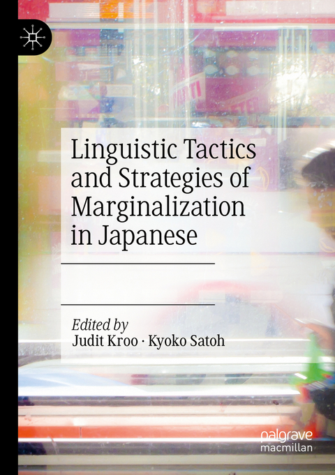 Linguistic Tactics and Strategies of Marginalization in Japanese - 