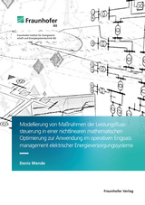 Modellierung von Maßnahmen der Leistungsflusssteuerung in einer nichtlinearen mathematischen Optimierung zur Anwendung im operativen Engpassmanagement elektrischer Energieversorgungssysteme - Denis Mende