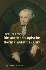 Die anthropologische Normativität bei Kant - Gualtiero Lorini