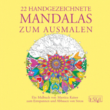 22 Handgezeichnete Mandalas zum Ausmalen - Martina Kaiser