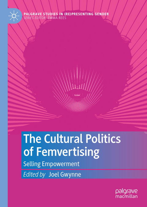 The Cultural Politics of Femvertising - 