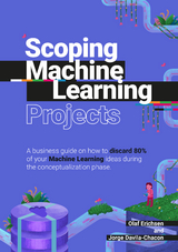 Scoping Machine Learning Projects - Olaf Erichsen, Jorge Davila-Chacon