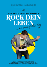 Rock dein Leben - Treu Emanuel