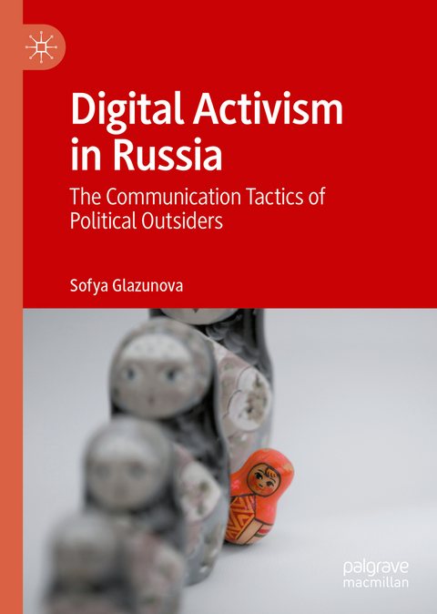 Digital Activism in Russia - Sofya Glazunova
