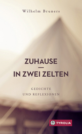 PoD - Zuhause in zwei Zelten - Bruners, Wilhelm