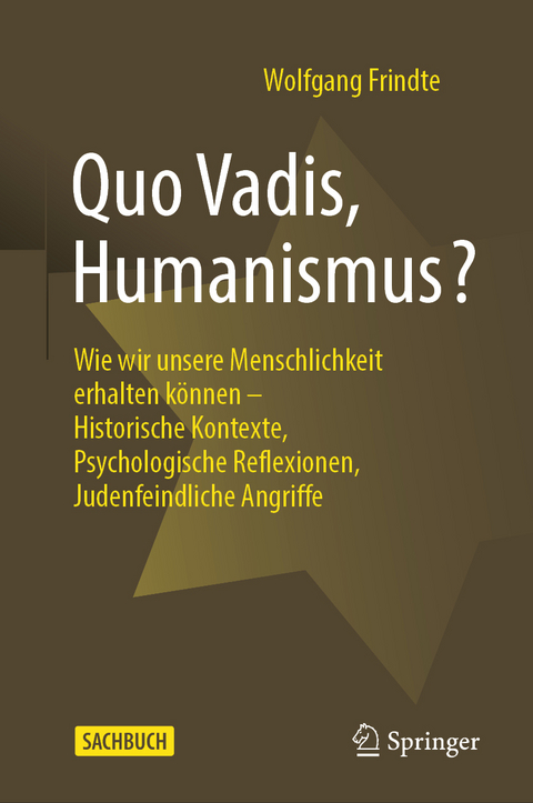 Quo Vadis, Humanismus? - Wolfgang Frindte