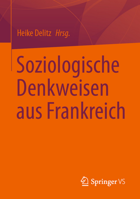 Soziologische Denkweisen aus Frankreich - 