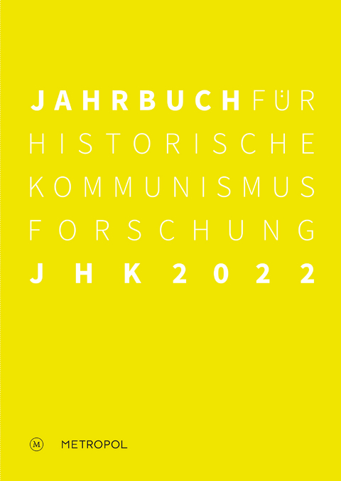 Jahrbuch für Historische Kommunismusforschung 2022 - 