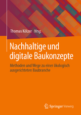 Nachhaltige und digitale Baukonzepte - 