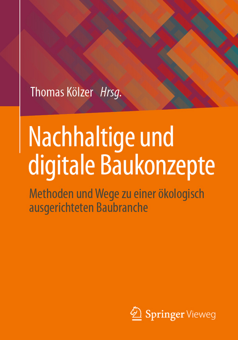 Nachhaltige und digitale Baukonzepte - 