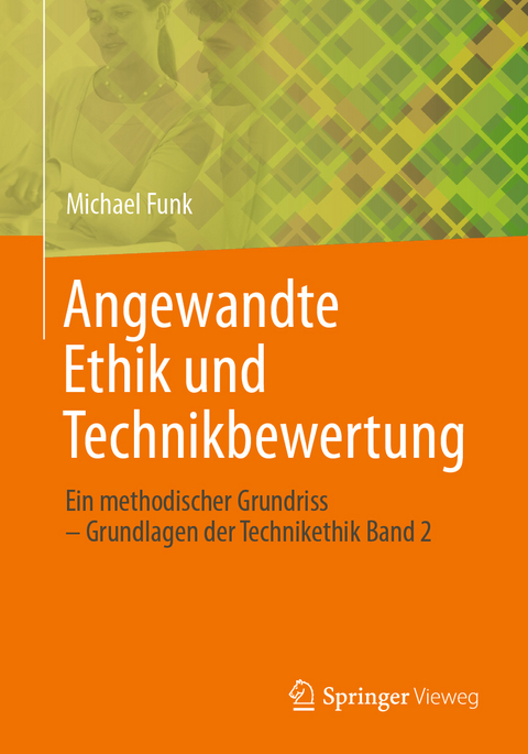 Angewandte Ethik und Technikbewertung - Michael Funk