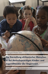 Die Darstellung afrikanischer Menschen in der deutschsprachigen Kinder- und Jugendliteratur der Gegenwart - Navigué Moïse Soro