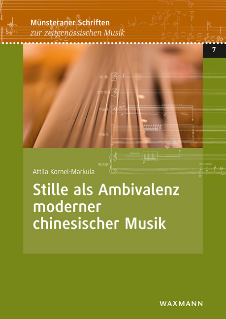 Stille als Ambivalenz moderner chinesischer Musik - Attila Kornel-Markula