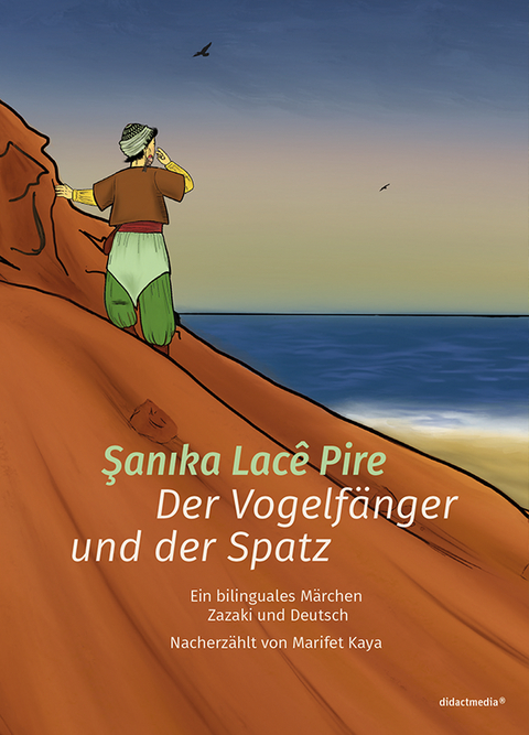 Der Vogelfänger und der Spatz - Şanika Lacê Pire - Marifet Kaya