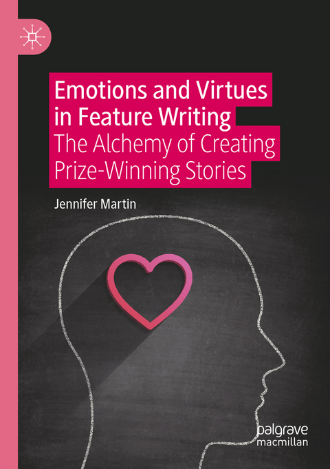 Emotions and Virtues in Feature Writing - Jennifer Martin