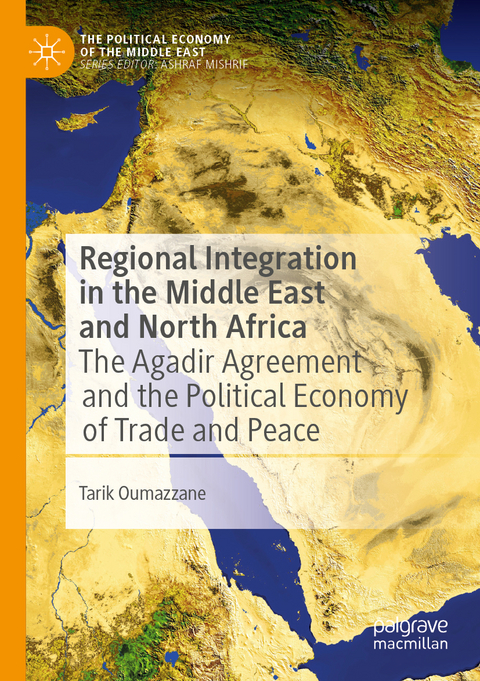 Regional Integration in the Middle East and North Africa - Tarik Oumazzane