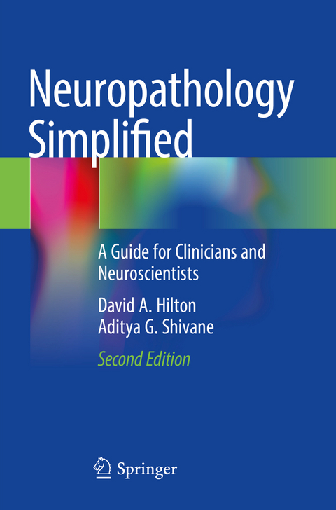 Neuropathology Simplified - David A. Hilton, Aditya G. Shivane