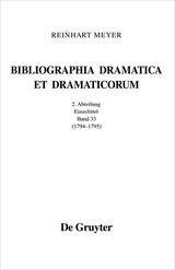 Reinhart Meyer: Bibliographia Dramatica et Dramaticorum. Einzelbände 1700-1800 / 1794 - 1795 - Reinhart Meyer