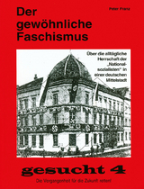 Der gewöhnliche Faschismus - Peter Franz