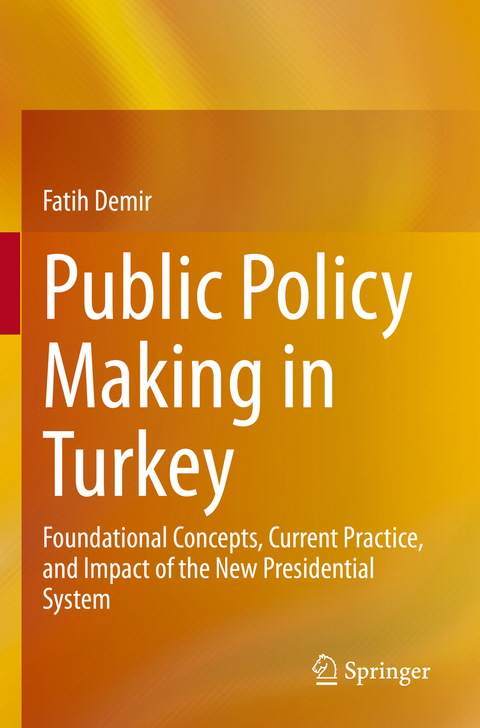 Public Policy Making in Turkey - Fatih Demir