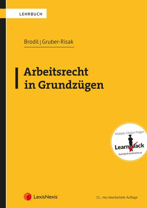 Arbeitsrecht in Grundzügen - Wolfgang Brodil, Martin Gruber-Risak
