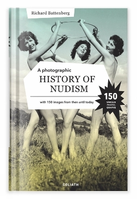 A Photographic History of Nudism - Richard Battenberg