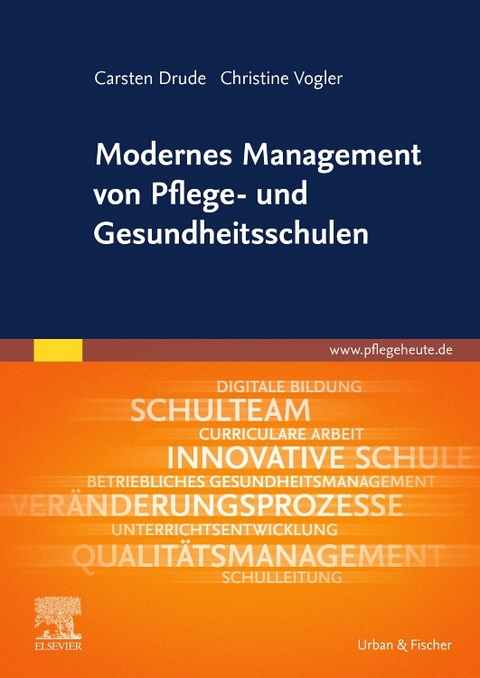 Modernes Management von Pflege- und Gesundheitsschulen - Carsten Drude, Christine Vogler