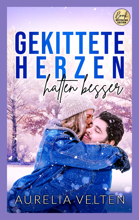 Gekittete Herzen halten besser - Aurelia Velten