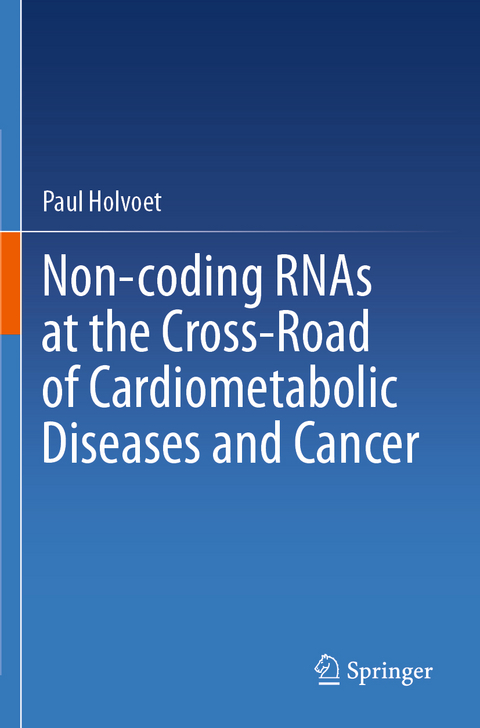 Non-coding RNAs at the Cross-Road of Cardiometabolic Diseases and Cancer - Paul Holvoet