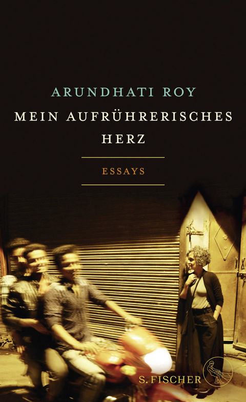 Mein aufrührerisches Herz - Arundhati Roy