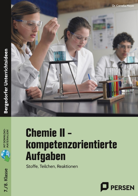 Chemie II - kompetenzorientierte Aufgaben - Cornelia Meyer