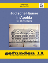 Jüdische Häuser in Apolda - Peter Franz, Udo Wohlfeld