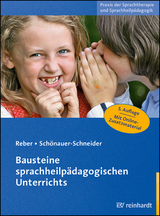 Bausteine sprachheilpädagogischen Unterrichts - Reber, Karin; Schönauer-Schneider, Wilma