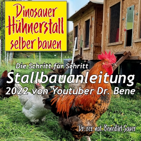 Dinosauer Hühnerstall selber bauen - Benedikt Sauer