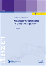 Allgemeine Wirtschaftslehre für Steuerfachangestellte - Lösungsheft - Schlafmann, Lutz; Zschenderlein, Oliver