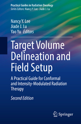 Target Volume Delineation and Field Setup - Lee, Nancy Y.; Lu, Jiade J.; Yu, Yao