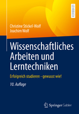Wissenschaftliches Arbeiten und Lerntechniken - Christine Stickel-Wolf, Joachim Wolf