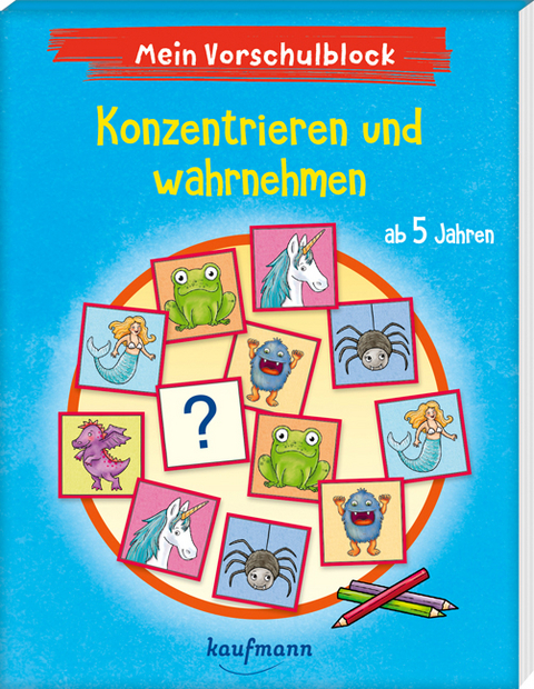 Mein Vorschulblock – Konzentrieren und wahrnehmen - Klara Kamlah, Laura Lamping