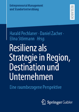 Resilienz als Strategie in Region, Destination und Unternehmen - 