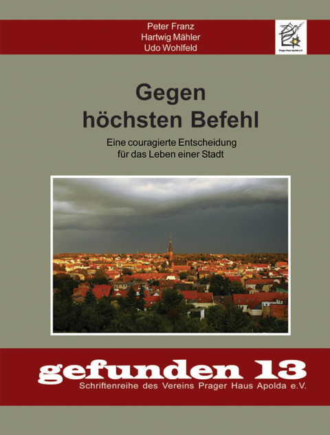 Gegen höchsten Befehl - Peter Franz, Hartwig Mähler, Udo Wohlfeld