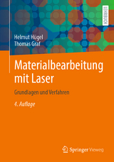 Materialbearbeitung mit Laser - Helmut Hügel, Thomas Graf