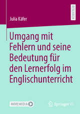 Umgang mit Fehlern und seine Bedeutung für den Lernerfolg im Englischunterricht - Julia Käfer