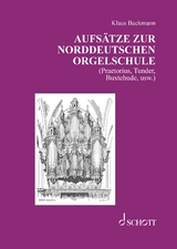 Aufsätze zur norddeutschen Orgelschule - Klaus Beckmann