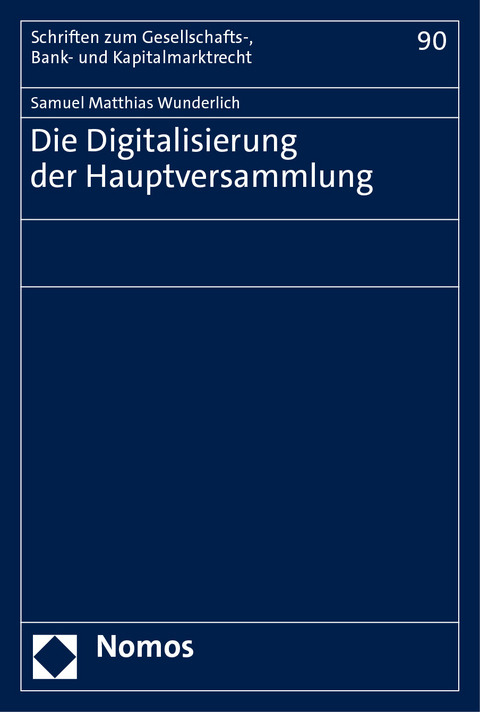 Die Digitalisierung der Hauptversammlung - Samuel Matthias Wunderlich