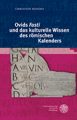 Ovids ‚Fasti‘ und das kulturelle Wissen des römischen Kalenders - Christian Badura