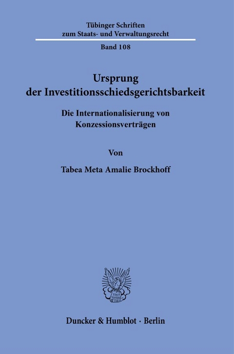 Ursprung der Investitionsschiedsgerichtsbarkeit. - Tabea Meta Amalie Brockhoff