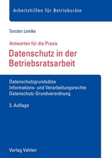 Datenschutz in der Betriebsratsarbeit - Lemke, Torsten