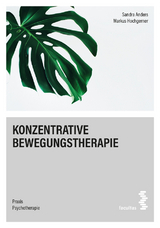 Konzentrative Bewegungstherapie - Sandra Anders, Markus Hochgerner