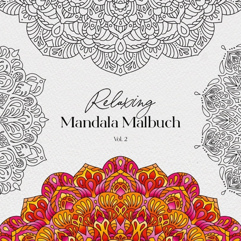 Relaxing Mandala Malbuch Vol. 2 - Petra Burger