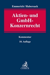 Aktien- und GmbH-Konzernrecht - Emmerich, Volker; Habersack, Mathias